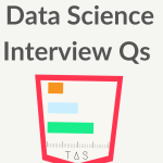 Top 30 Data Science Interview Questions